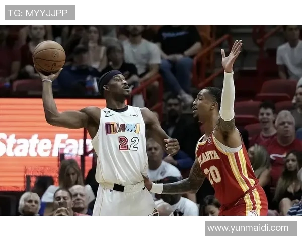 巴特勒领衔热火对决老鹰球场争锋再掀激烈战火